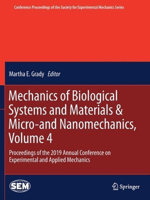 Mechanics of Biological Systems and Materials & Micro-and Nanomechanics, Volume 4 1