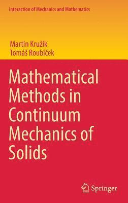 bokomslag Mathematical Methods in Continuum Mechanics of Solids