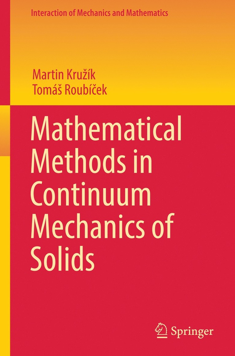 Martin Kružík, Tomáš Roubíček, Martin Kruzik, Tomas Roubicek, Martin Kruzík, Tomás Roubí&#269;ek, Martin Kruík, Tomá - Mathematical Methods in Continuum Mechanics of Solids, Inbunden