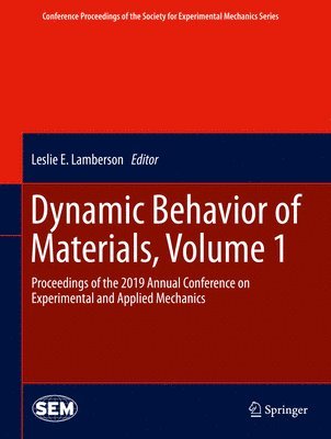 Dynamic Behavior of Materials, Volume 1 1