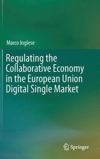 bokomslag Regulating the Collaborative Economy in the European Union Digital Single Market