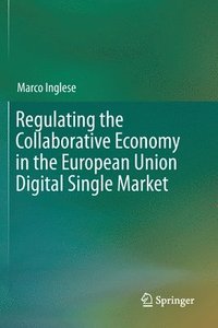 bokomslag Regulating the Collaborative Economy in the European Union Digital Single Market