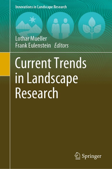 Lothar Mueller, Frank Eulenstein - Current Trends in Landscape Research, Inbunden