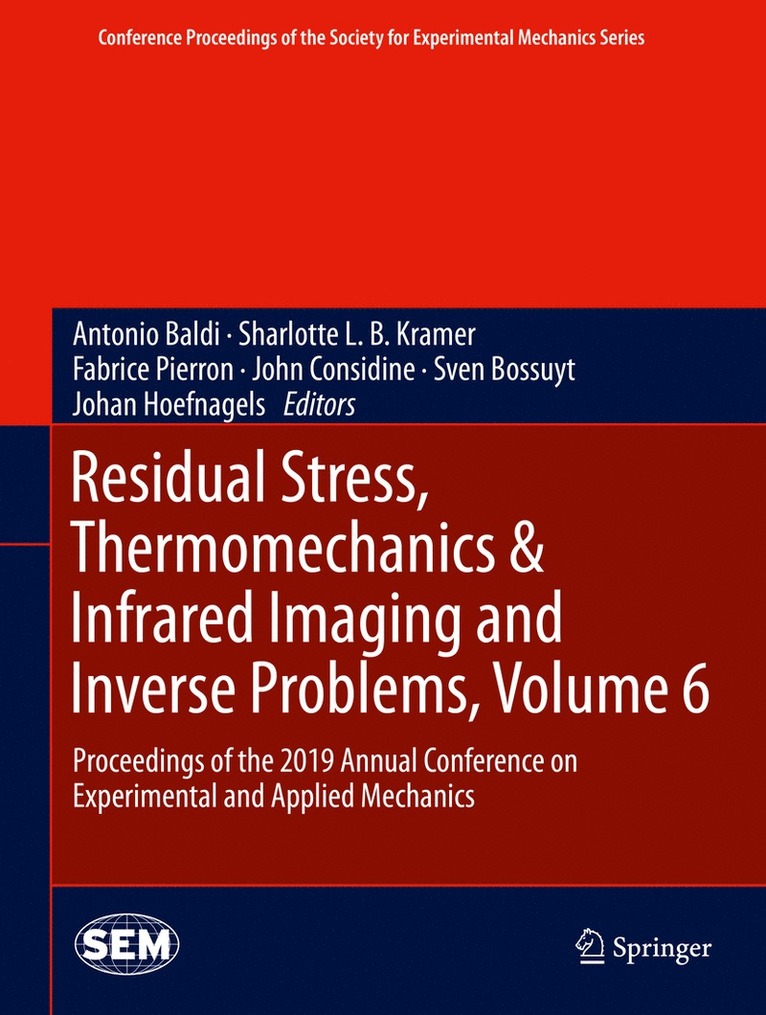 Residual Stress, Thermomechanics & Infrared Imaging and Inverse Problems, Volume 6 1