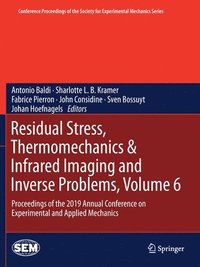 bokomslag Residual Stress, Thermomechanics & Infrared Imaging and Inverse Problems, Volume 6