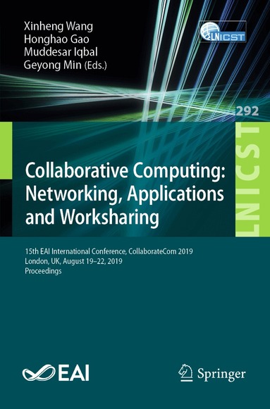 Xinheng Wang, Honghao Gao, Muddesar Iqbal, Geyong Min - Collaborative Computing: Networking, Applications and Worksharing, Häftad