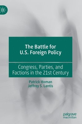 The Battle for U.S. Foreign Policy 1