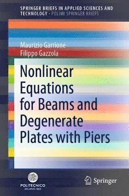 Nonlinear Equations for Beams and Degenerate Plates with Piers 1