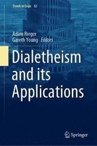 bokomslag Dialetheism and its Applications