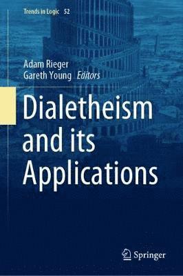 bokomslag Dialetheism and its Applications