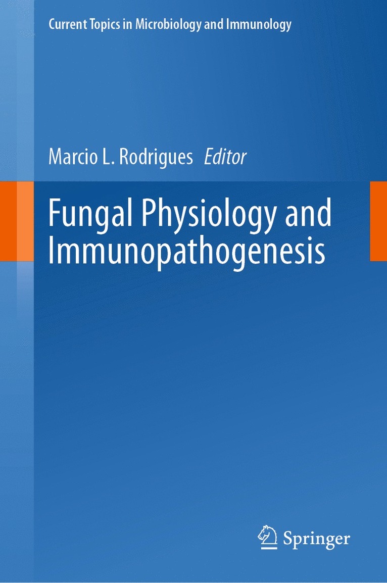 Fungal Physiology and Immunopathogenesis 1