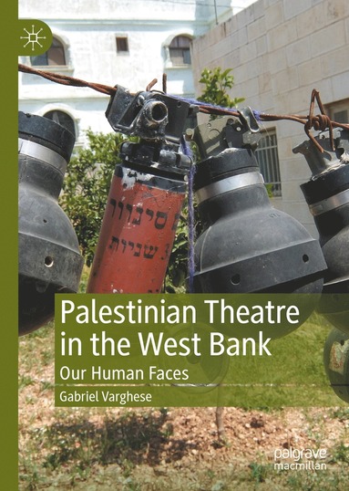 bokomslag Palestinian Theatre in the West Bank