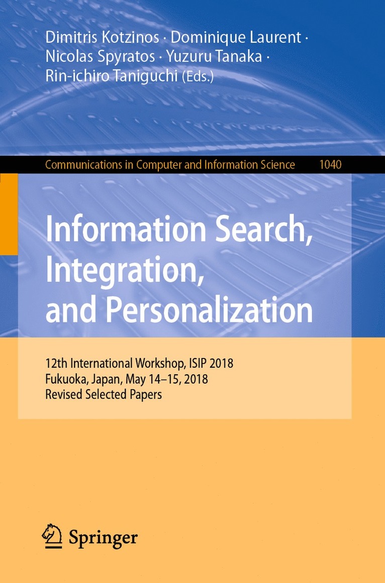 Dimitris Kotzinos, Dominique Laurent, Nicolas Spyratos, Yuzuru Tanaka, Rin-ichiro Taniguchi - Information Search, Integration, and Personalization, Häftad