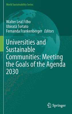 Universities and Sustainable Communities: Meeting the Goals of the Agenda 2030 1