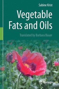 bokomslag Vegetable Fats and Oils