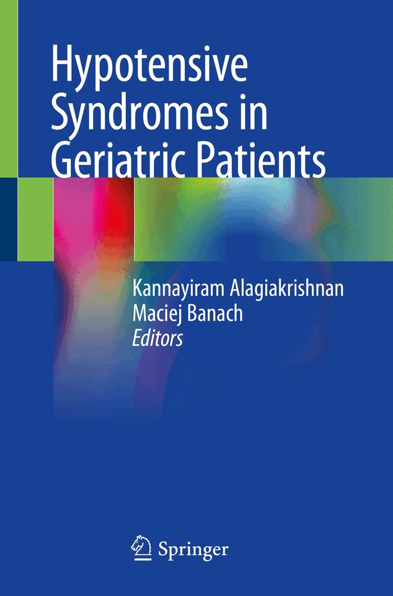 Kannayiram Alagiakrishnan, Maciej Banach - Hypotensive Syndromes in Geriatric Patients, Häftad