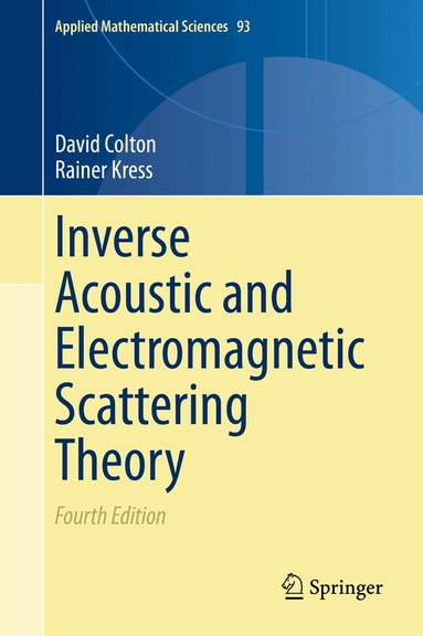 David Colton, Rainer Kress - Inverse Acoustic and Electromagnetic Scattering Theory, Inbunden