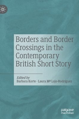 bokomslag Borders and Border Crossings in the Contemporary British Short Story