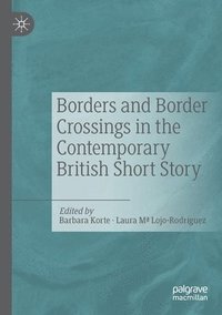 bokomslag Borders and Border Crossings in the Contemporary British Short Story