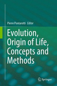 bokomslag Evolution, Origin of Life, Concepts and Methods