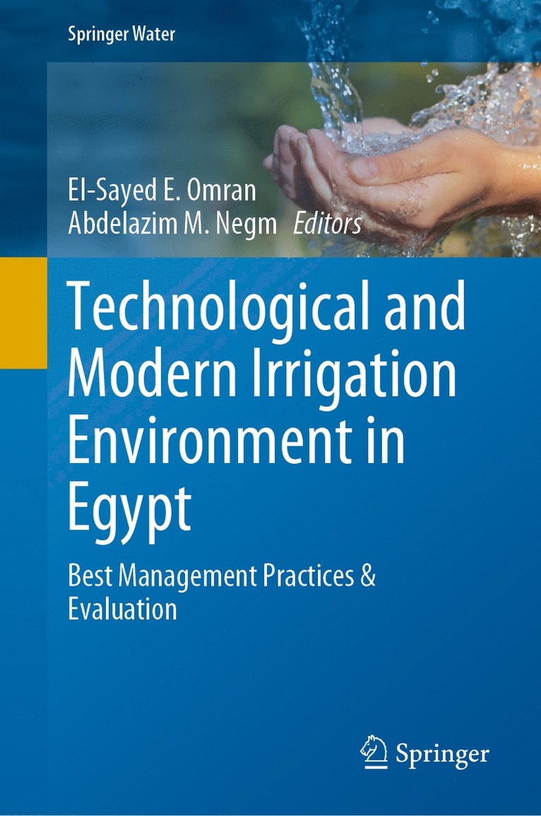 El-Sayed E. Omran, Abdelazim M. Negm - Technological and Modern Irrigation Environment in Egypt, Inbunden