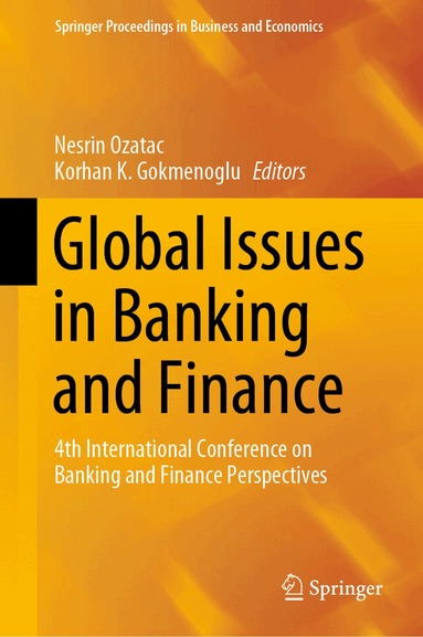 Nesrin Ozatac, Korhan K. Gokmenoglu - Global Issues in Banking and Finance, Inbunden