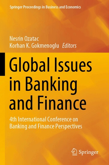 Nesrin Ozatac, Korhan K. Gokmenoglu - Global Issues in Banking and Finance, Häftad