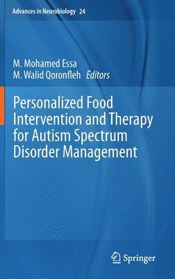 M. Mohamed Essa, M. Walid Qoronfleh - Personalized Food Intervention and Therapy for Autism Spectrum Disorder Management, Inbunden