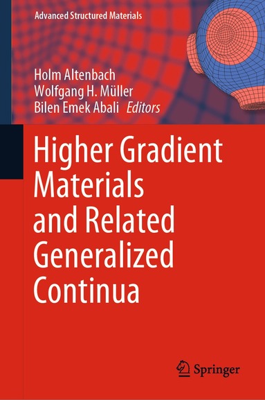 Holm Altenbach, Wolfgang H. Müller, Bilen Emek Abali - Higher Gradient Materials and Related Generalized Continua, Inbunden