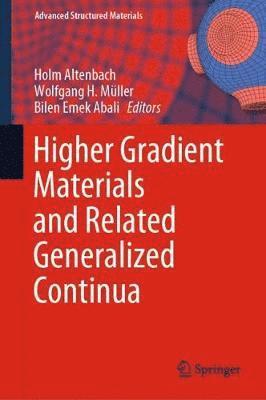 Higher Gradient Materials and Related Generalized Continua 1