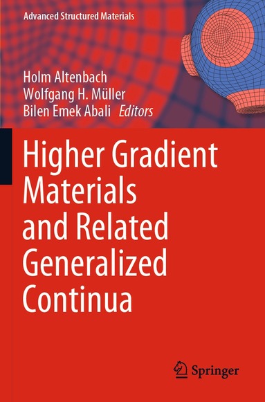 Holm Altenbach, Wolfgang H. Müller, Bilen Emek Abali - Higher Gradient Materials and Related Generalized Continua, Häftad