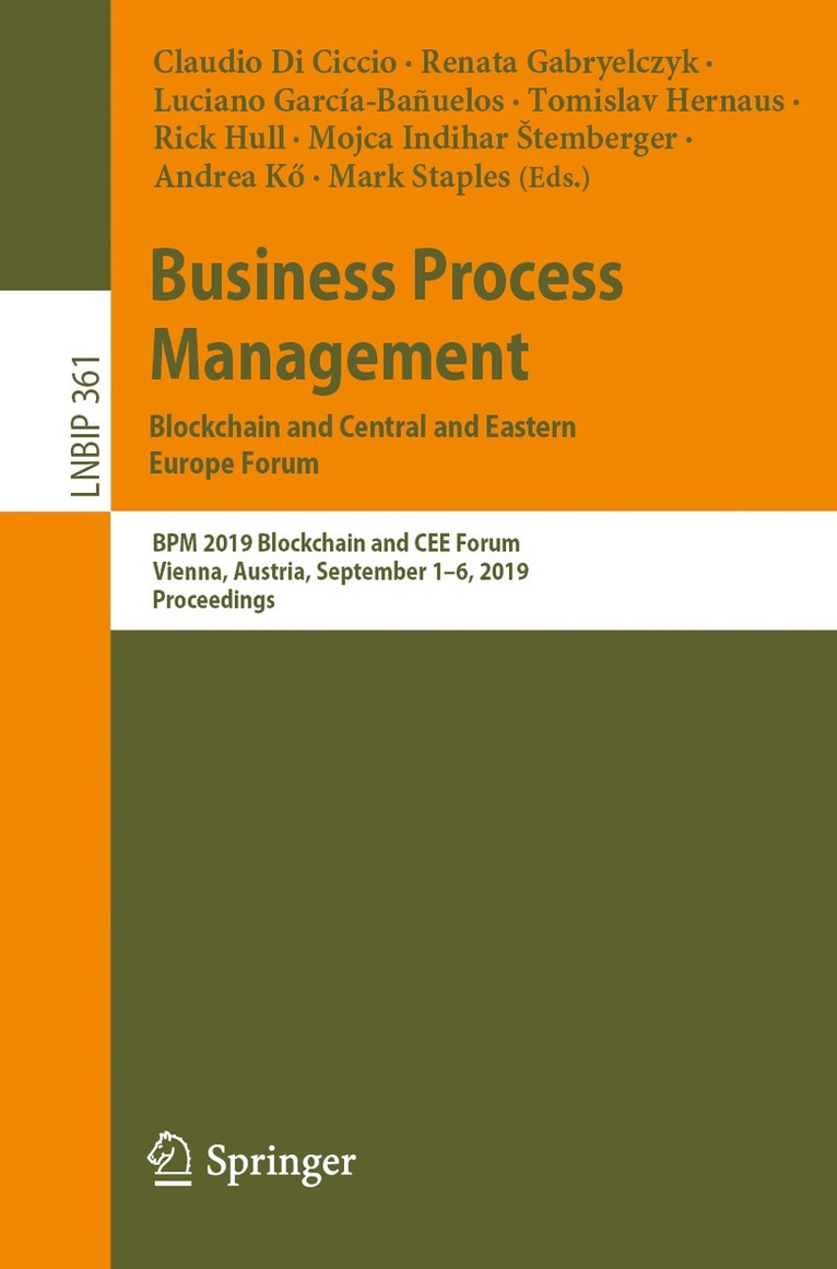 Claudio Di Ciccio, Renata Gabryelczyk, Luciano García-Bañuelos, Tomislav Hernaus, Rick Hull, Mojca Indihar Štemberger, Andrea Kő, Mark Staples, Luciano Garcia-Banuelos, Mojca Indihar Stemberger, Andrea Ko - Business Process Management: Blockchain and Central and Eastern Europe Forum, Häftad