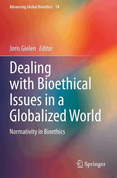 Joris Gielen - Dealing with Bioethical Issues in a Globalized World, Häftad