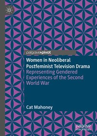 bokomslag Women in Neoliberal Postfeminist Television Drama