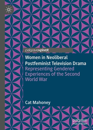 bokomslag Women in Neoliberal Postfeminist Television Drama