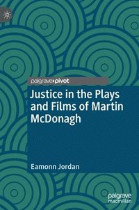 bokomslag Justice in the Plays and Films of Martin McDonagh