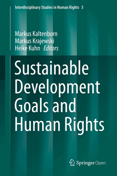 Markus Kaltenborn, Markus Krajewski, Heike Kuhn - Sustainable Development Goals and Human Rights, Inbunden