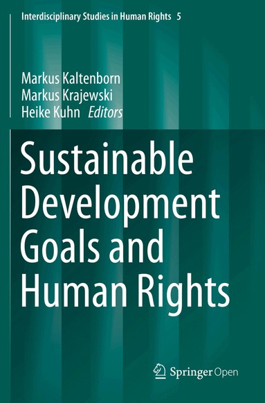 Markus Kaltenborn, Markus Krajewski, Heike Kuhn - Sustainable Development Goals and Human Rights, Häftad