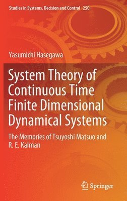 bokomslag System Theory of Continuous Time Finite Dimensional Dynamical Systems