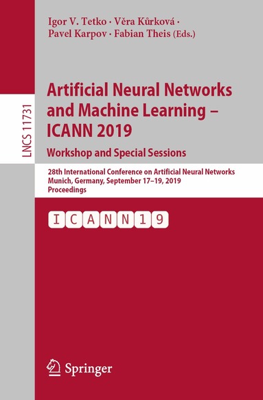Igor V. Tetko, Věra Kůrková, Pavel Karpov, Fabian Theis - Artificial Neural Networks and Machine Learning – ICANN 2019: Workshop and Special Sessions, Häftad
