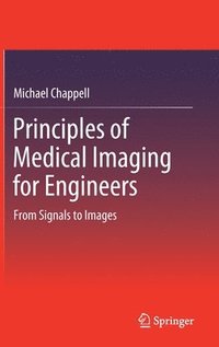 bokomslag Principles of Medical Imaging for Engineers