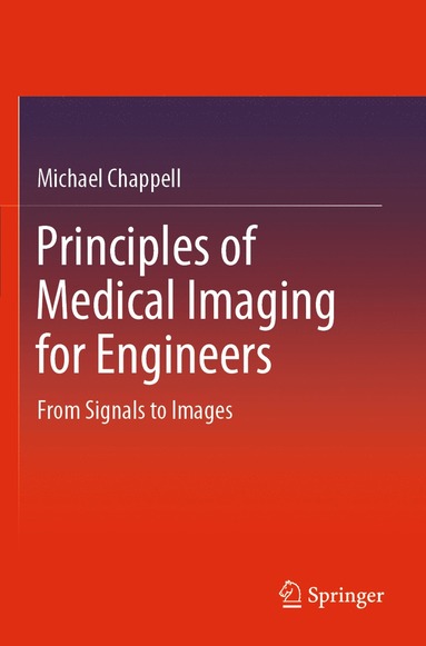 bokomslag Principles of Medical Imaging for Engineers