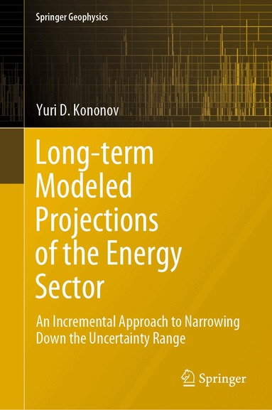 Yuri D. Kononov - Long-term Modeled Projections of the Energy Sector, Inbunden