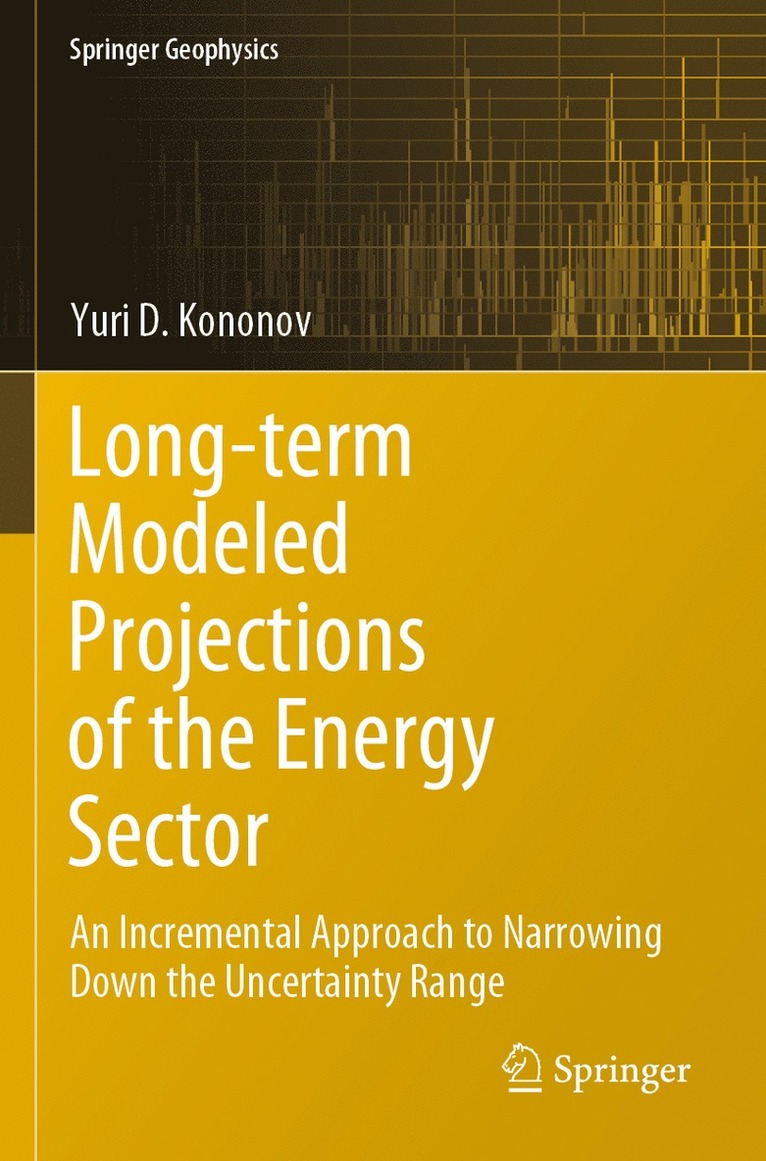 Yuri D. Kononov - Long-term Modeled Projections of the Energy Sector, Häftad