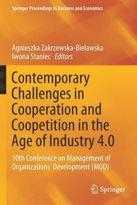 Contemporary Challenges in Cooperation and Coopetition in the Age of Industry 4.0 1