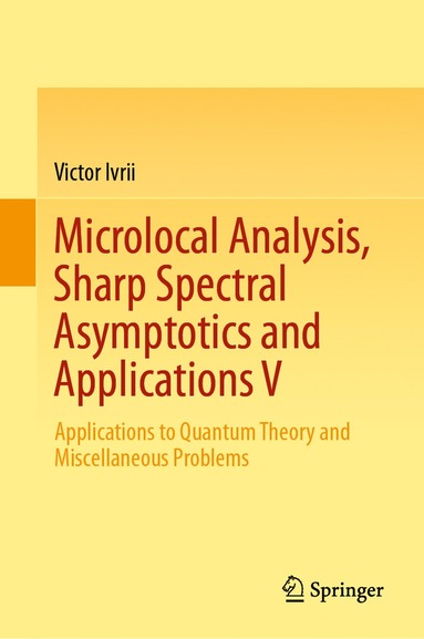 bokomslag Microlocal Analysis, Sharp Spectral Asymptotics and Applications V