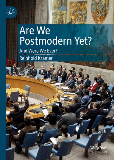 Reinhold Kramer - Are We Postmodern Yet?, Inbunden