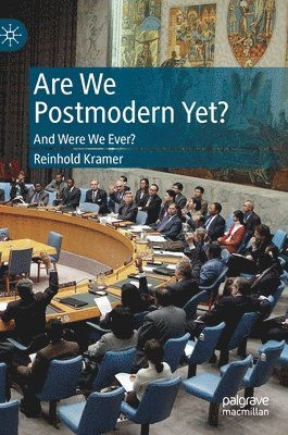 Reinhold Kramer - Are We Postmodern Yet?, Inbunden