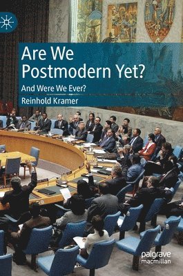 Are We Postmodern Yet? 1