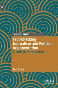 bokomslag Fact-Checking Journalism and Political Argumentation